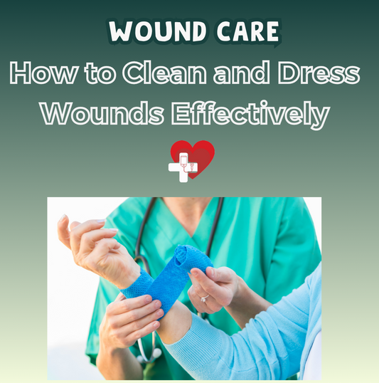 Essential Guide to Wound Care: How to Clean and Dress Wounds Effectively