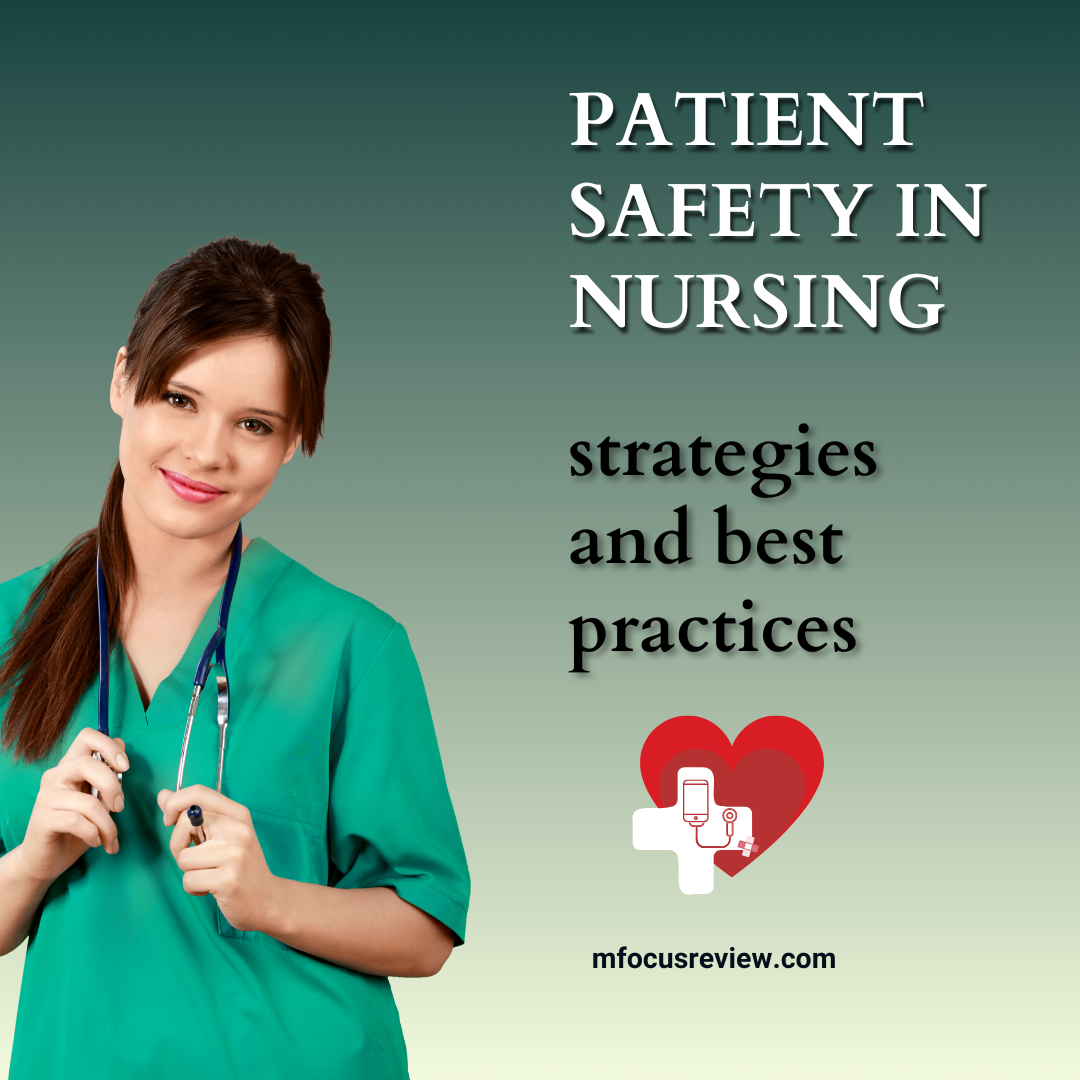 Patient Safety In Nursing- Strategies And Best Practices – Nursing Focus