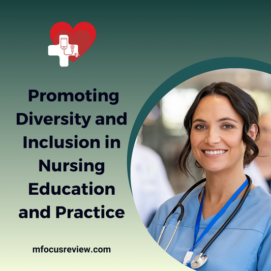 Promoting Diversity and Inclusion in Nursing Education and Practice
