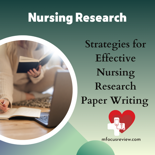 Strategies for Effective Nursing Research Paper Writing