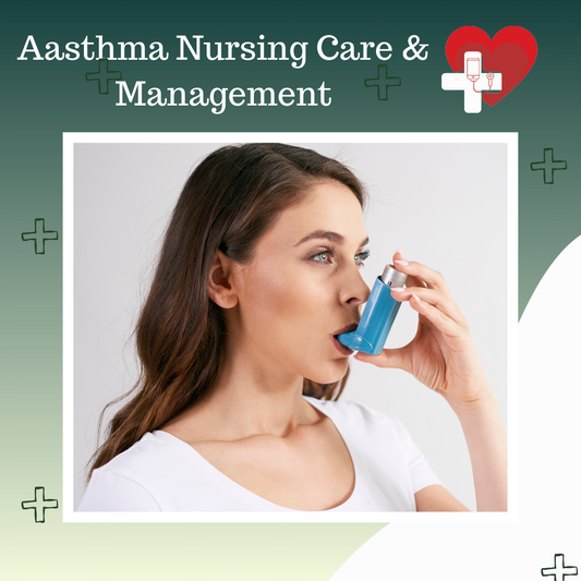 Aasthma Nursing Care & Management