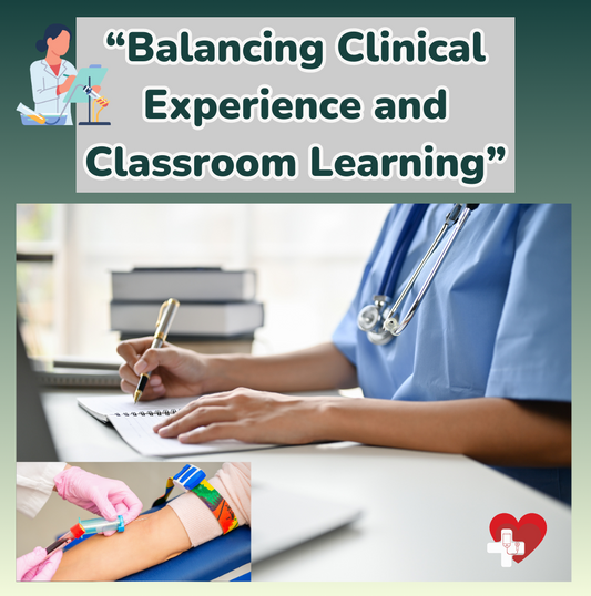 Balancing Clinical Experience and Classroom Learning in Nursing School