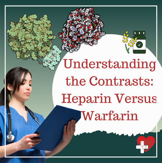 Understanding the Contrasts: Heparin Versus Warfarin